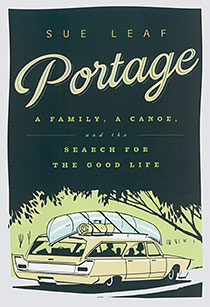 Portage: A Family, a canoe