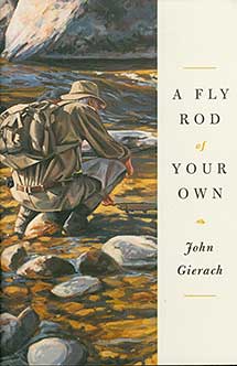 Fly Rod of Your Own